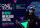 Evento CONEXION 2025 promove debates sobre o futuro do novo mercado digital