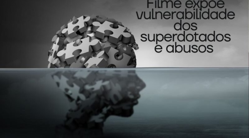 Filme expõe vulnerabilidade de superdotados a abusos