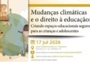 Evento discute escolas resilientes às mudanças climáticas