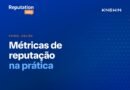 Reputation Talks debate métricas de reputação na prática