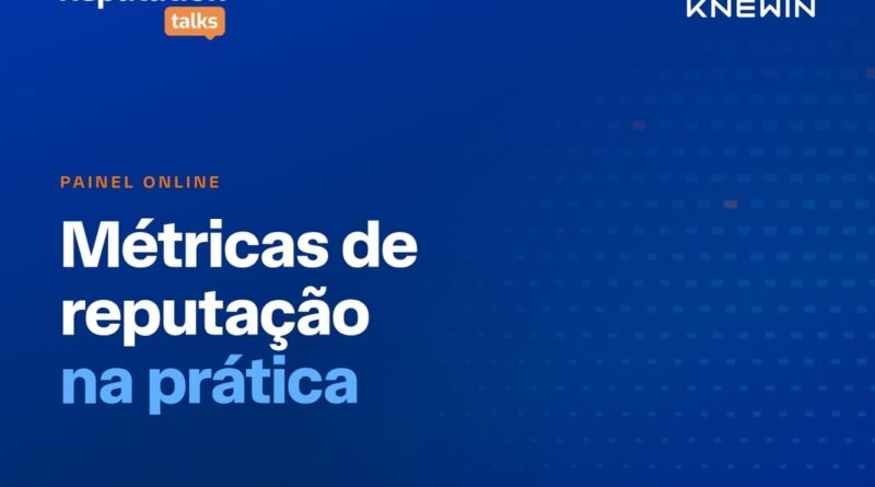 Reputation Talks debate métricas de reputação na prática